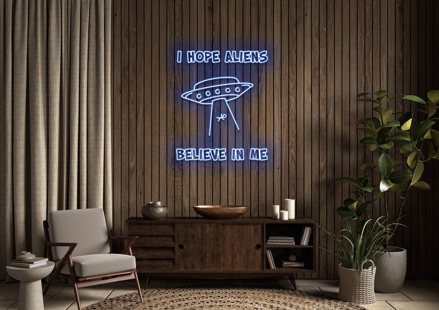 I Hope Aliens Believe In Me - Neon Sign