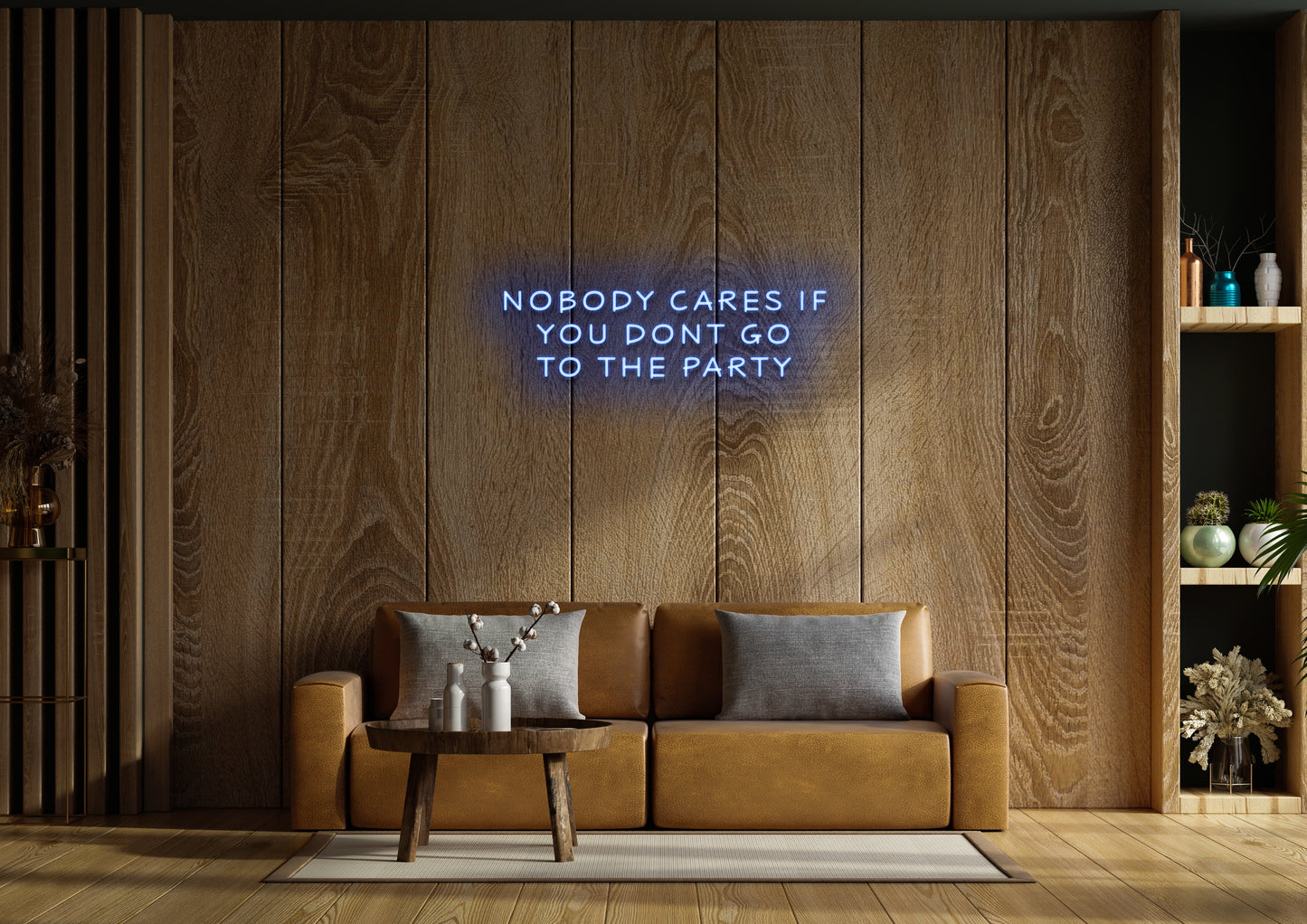 Nobody Cares If You Don't Go To The Party - Neon Sign
