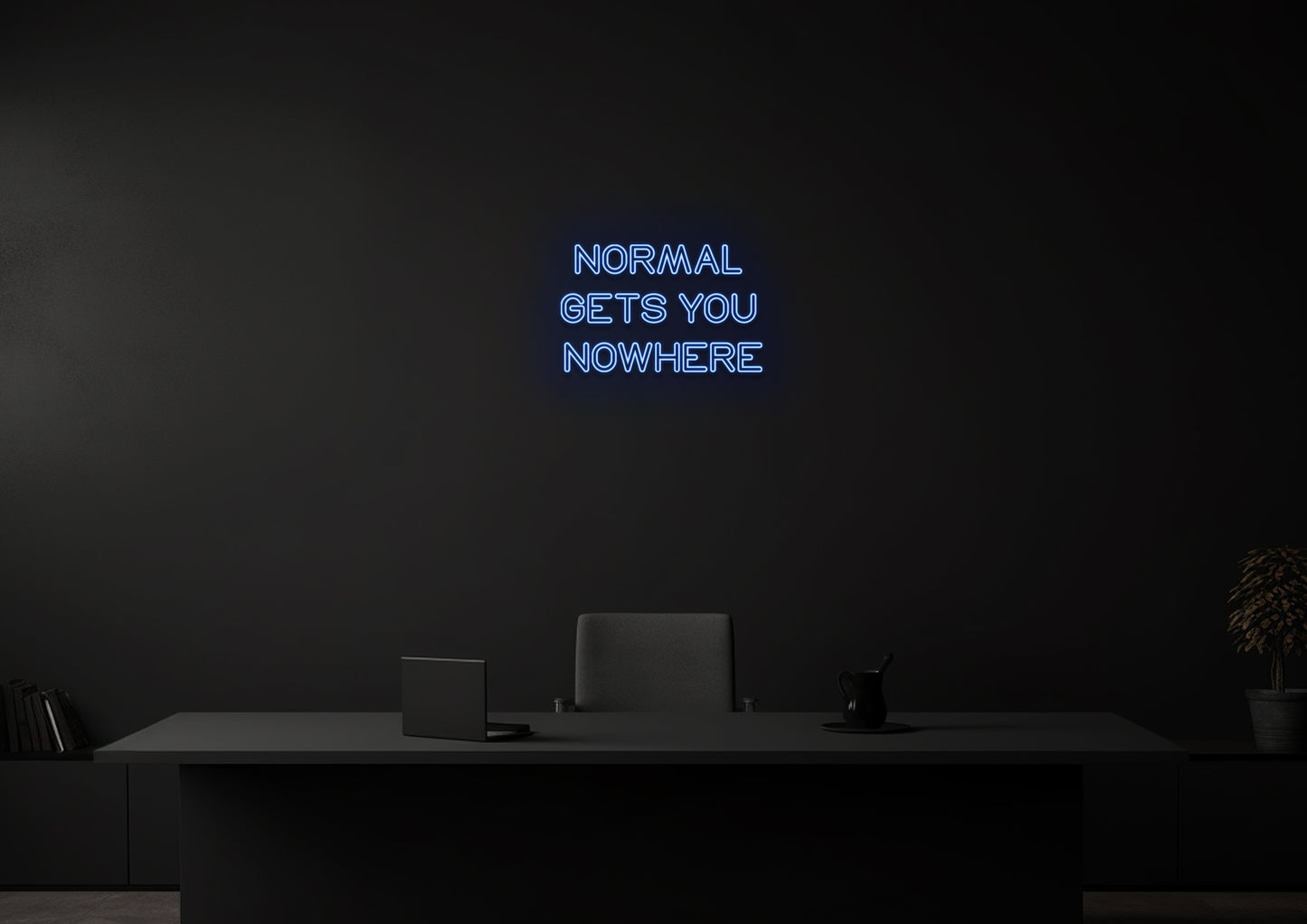 Normal Gets You Nowhere - Neon Sign