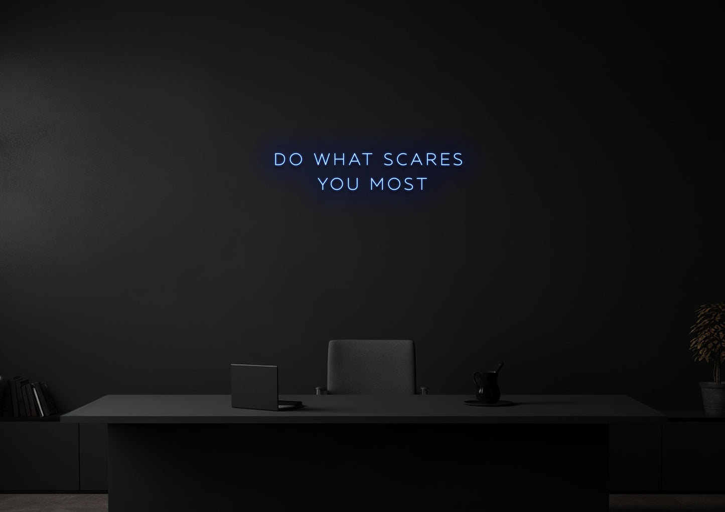 Do What Scares You Most 2 - Neon Sign