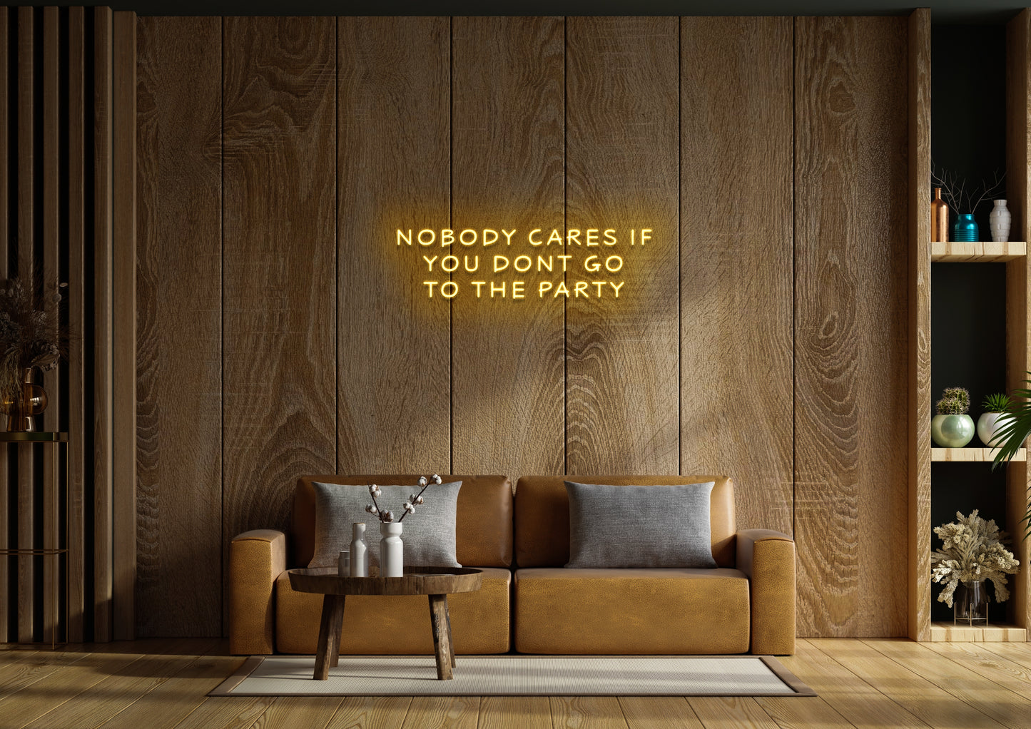 Nobody Cares If You Don't Go To The Party - Neon Sign