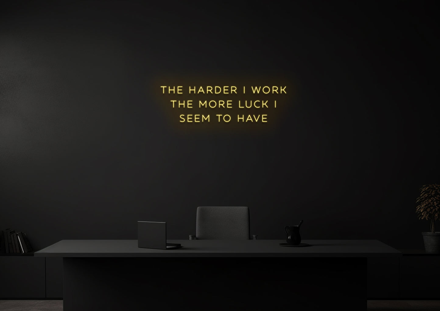 The harder I work - Neon Sign