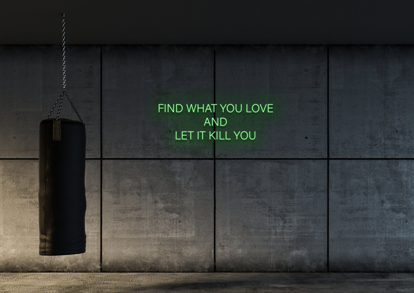 Find What You Love - Neon Sign