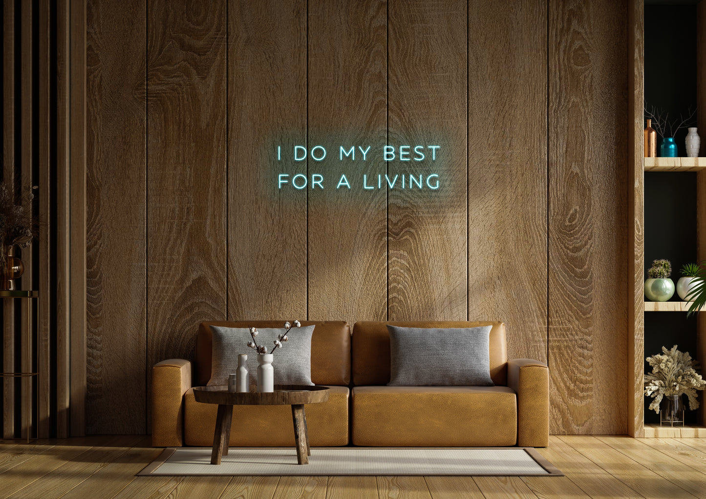 I Do My Best For A Living - Neon Sign