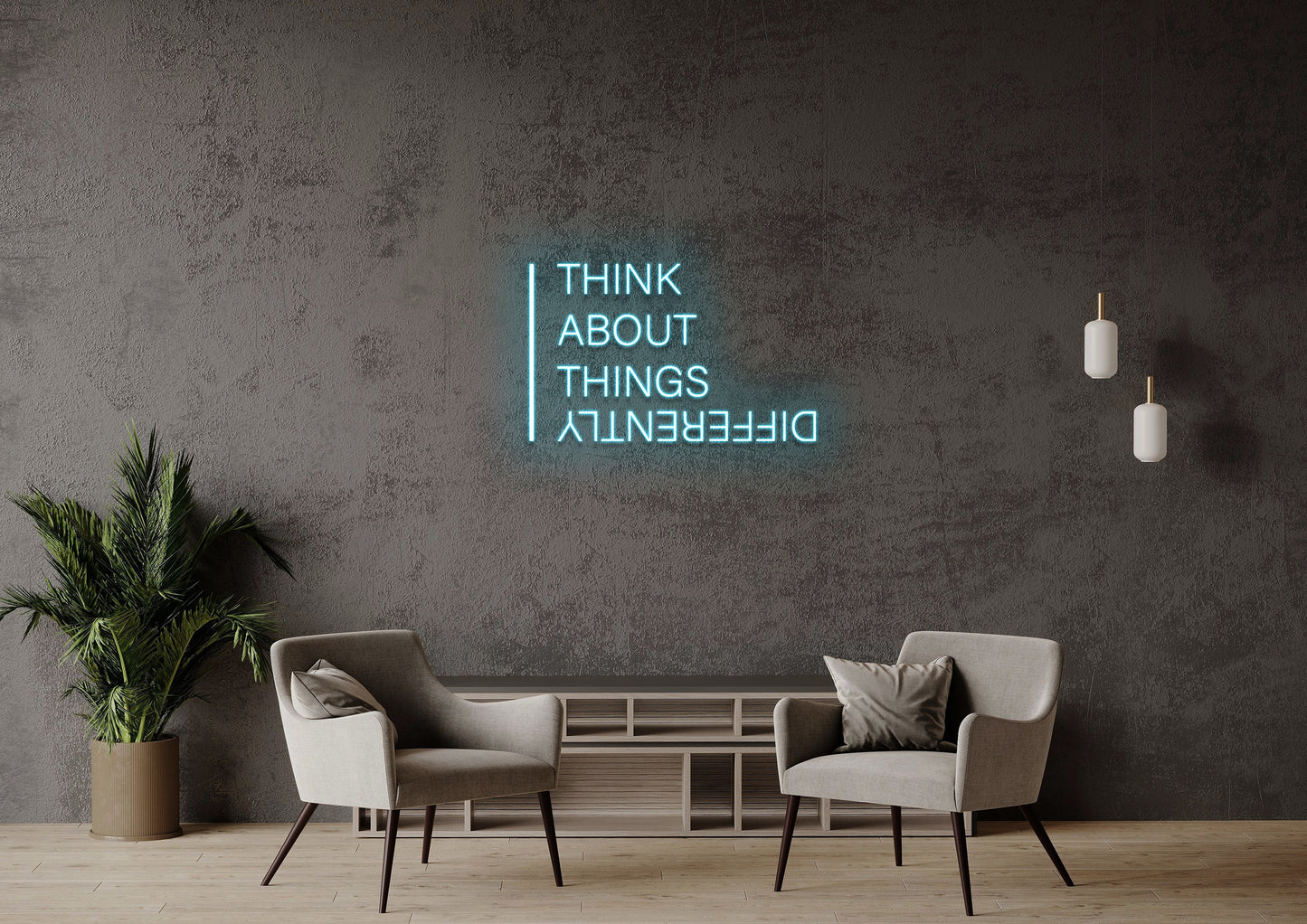 Think About Things Differently - Neon Sign