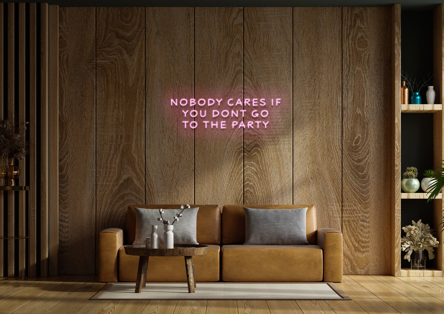 Nobody Cares If You Don't Go To The Party - Neon Sign