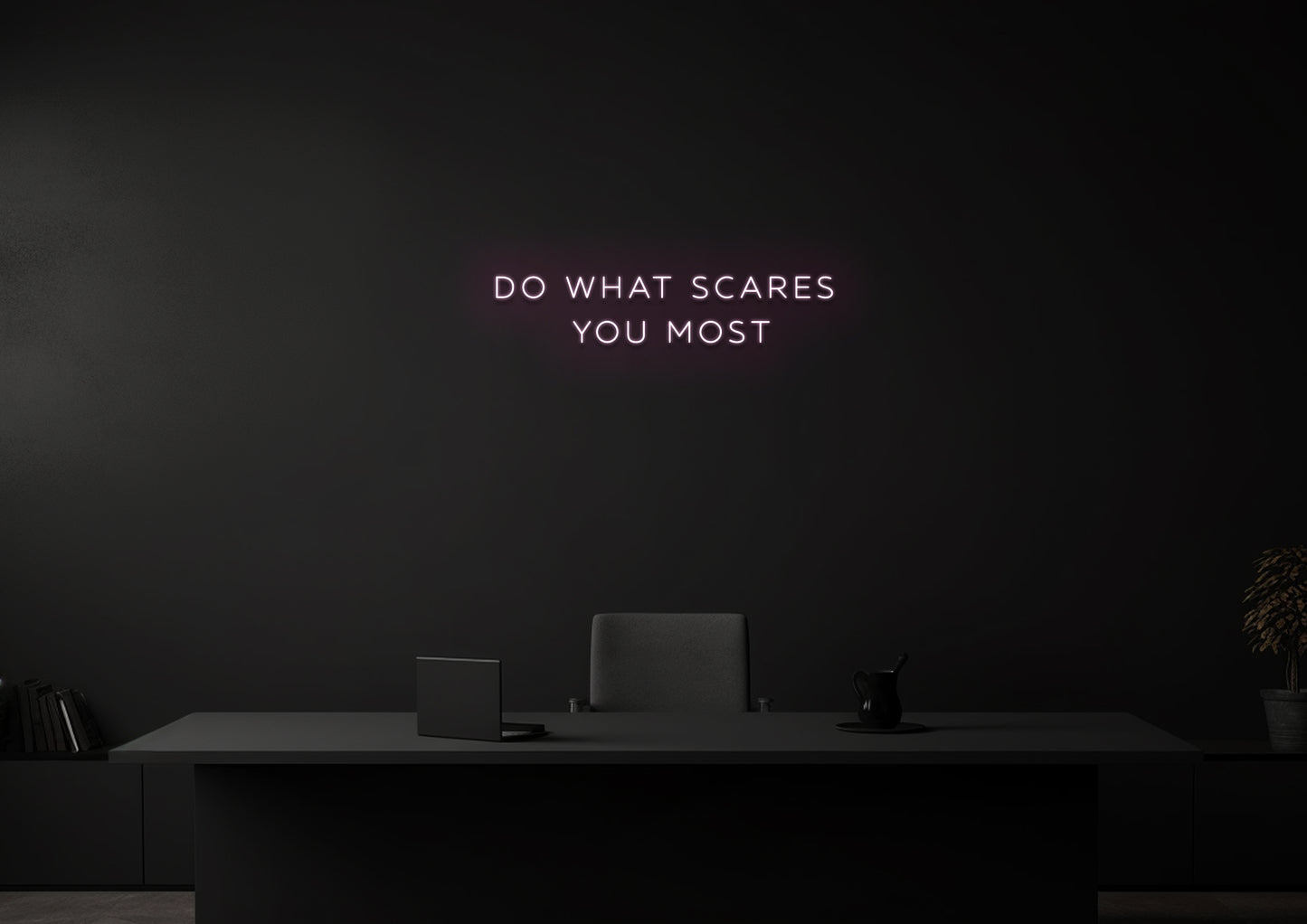 Do What Scares You Most 2 - Neon Sign