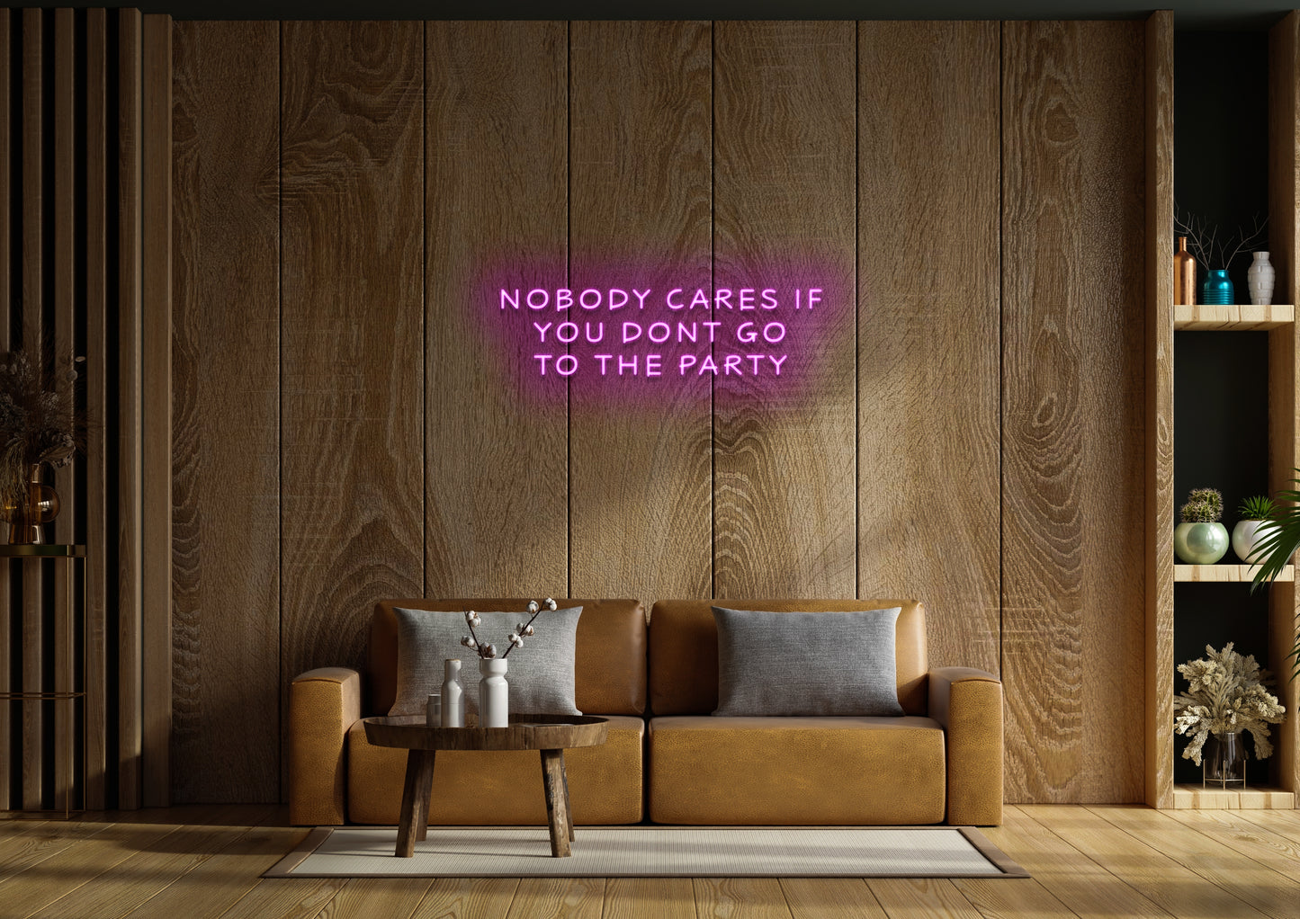 Nobody Cares If You Don't Go To The Party - Neon Sign