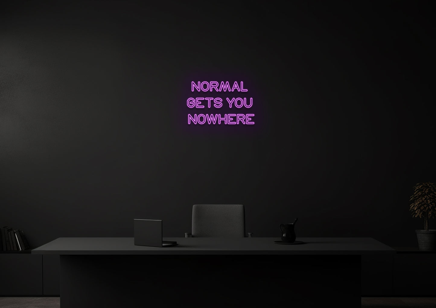Normal Gets You Nowhere - Neon Sign