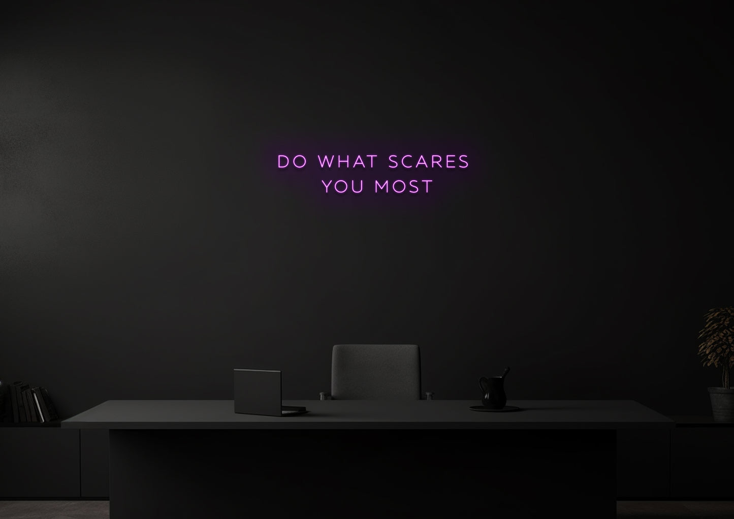 Do What Scares You Most 2 - Neon Sign