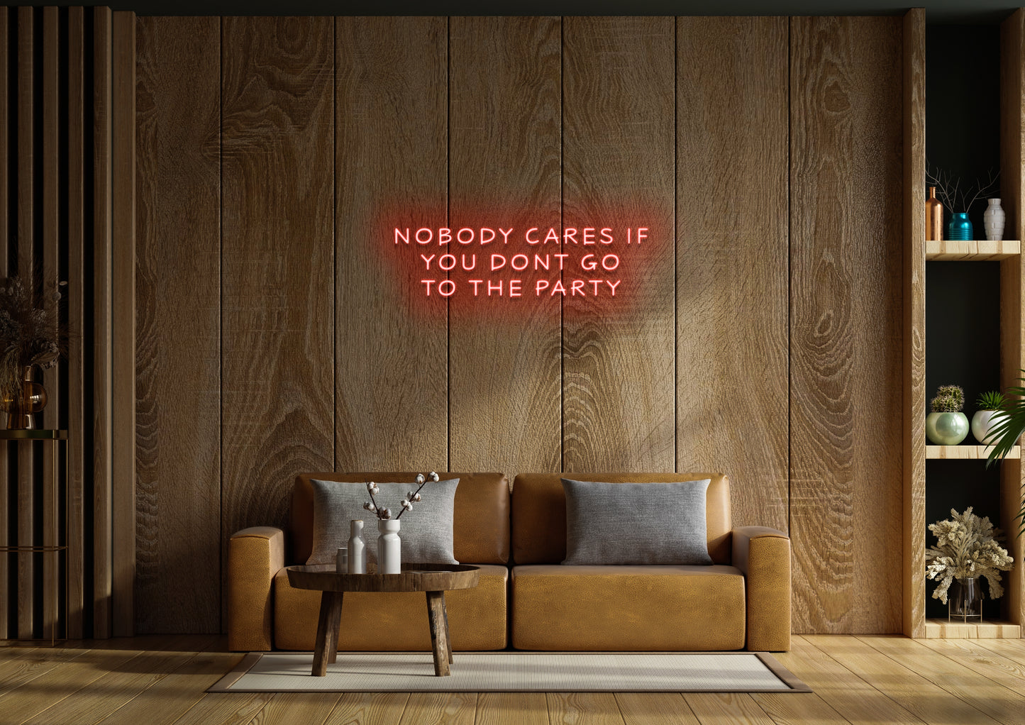 Nobody Cares If You Don't Go To The Party - Neon Sign