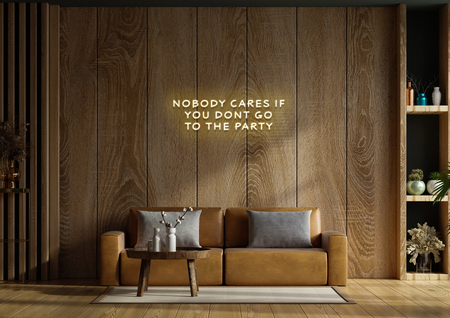 Nobody Cares If You Don't Go To The Party - Neon Sign