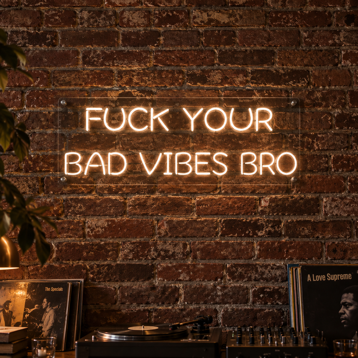 F Your Bad Vibes Bro - Neon Sign