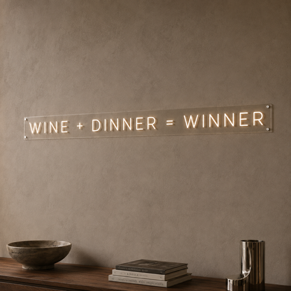 Wine + Dinner = Winner - Neon Sign