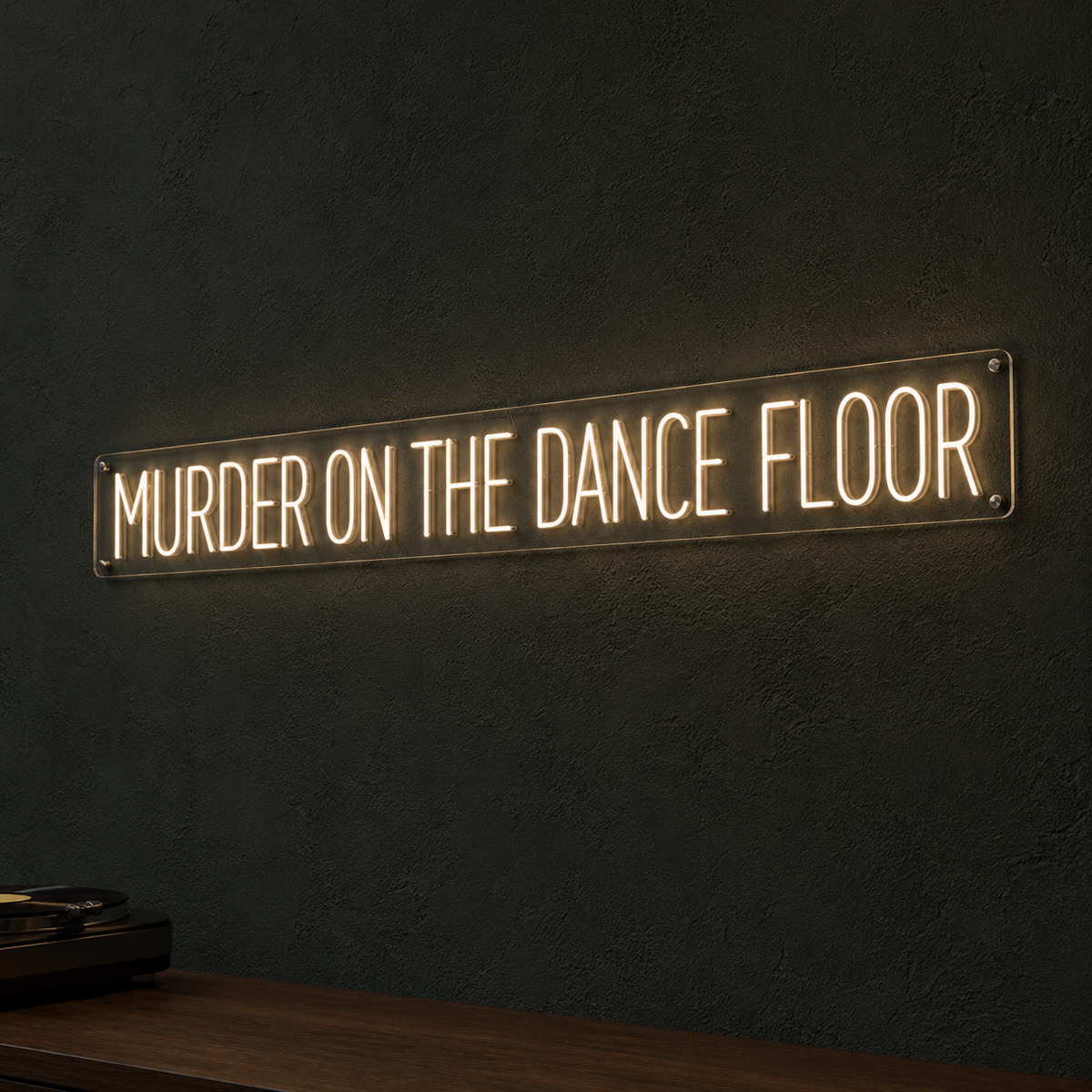 Murder on the dance floor - Neon Sign