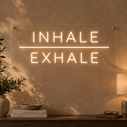 INHALE | EXHALE - Neon Sign