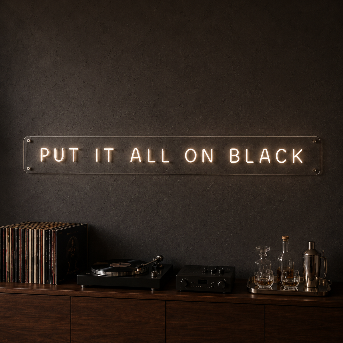 Put It All On Black - Neon Sign