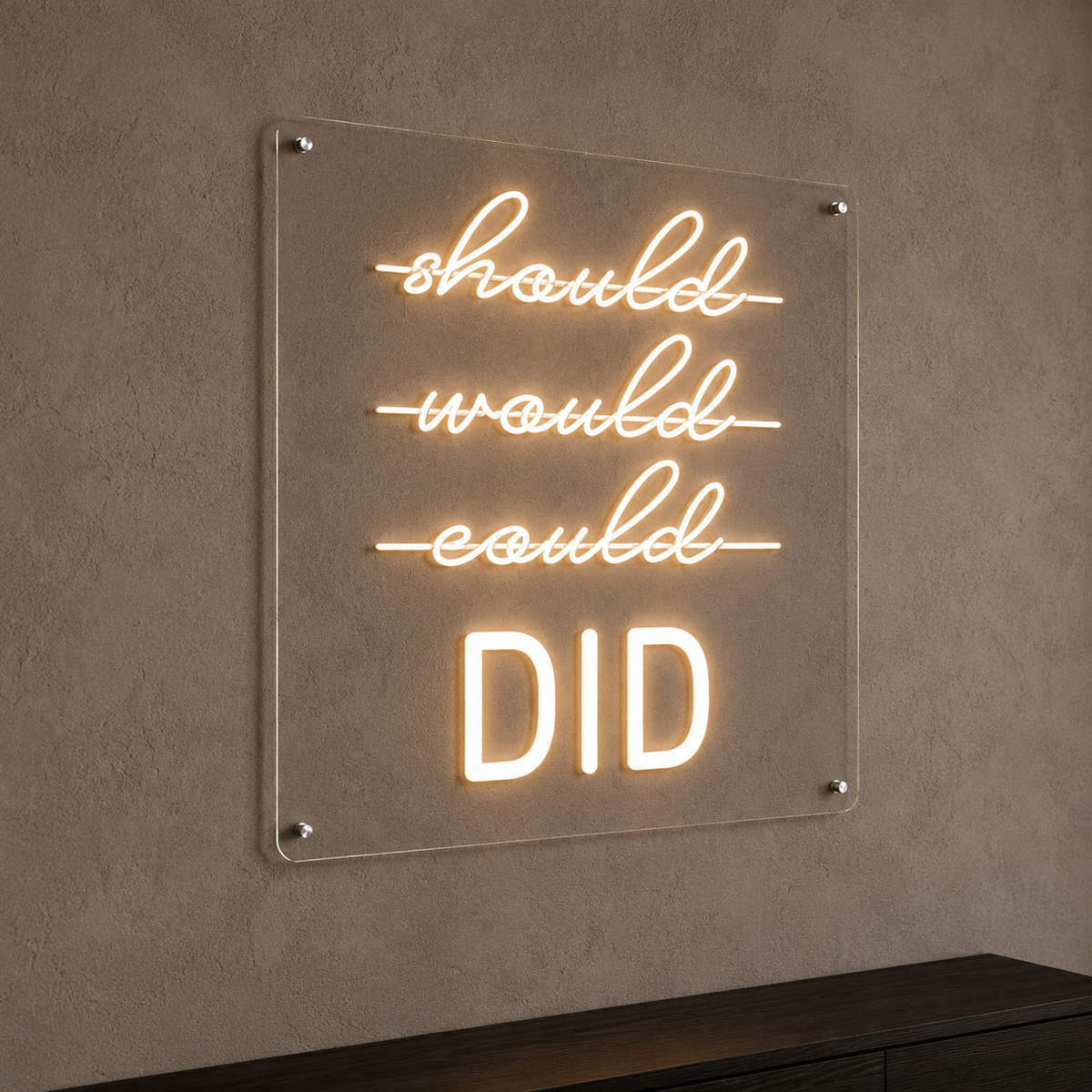 Should, Could, Would - Neon Sign