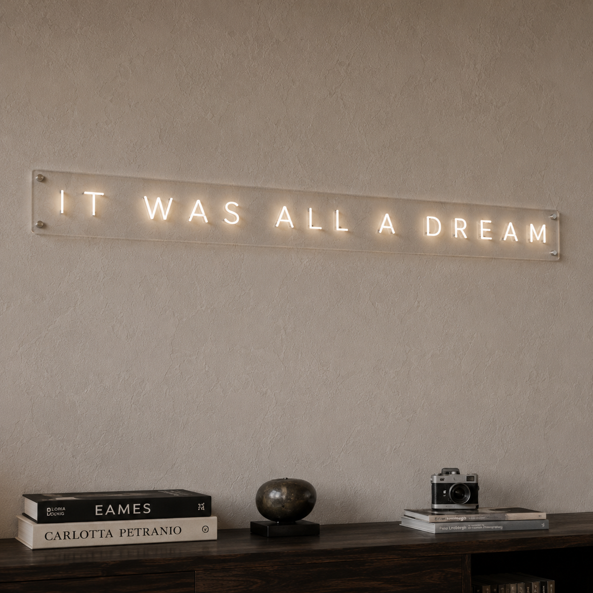 IT WAS ALL A DREAM - Neon Sign