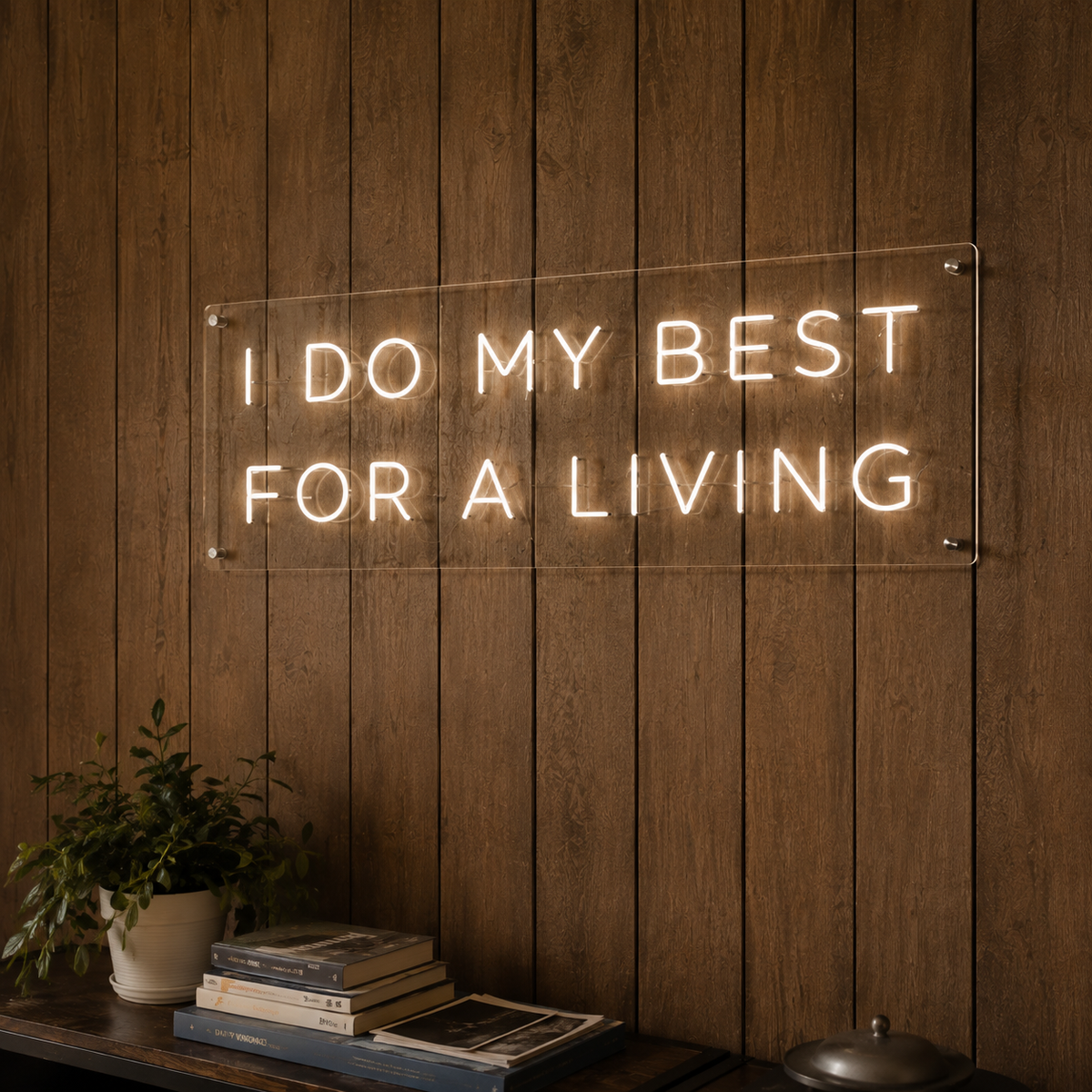 I Do My Best For A Living - Neon Sign