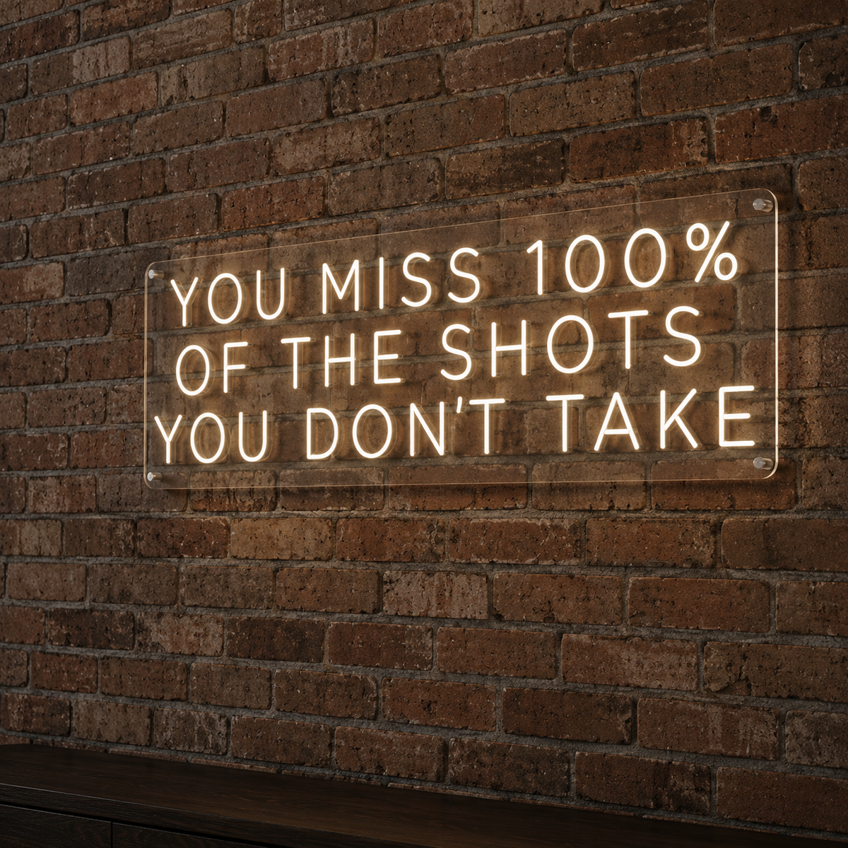 Miss 100% Of The Shots You Don't Take - Neon Sign