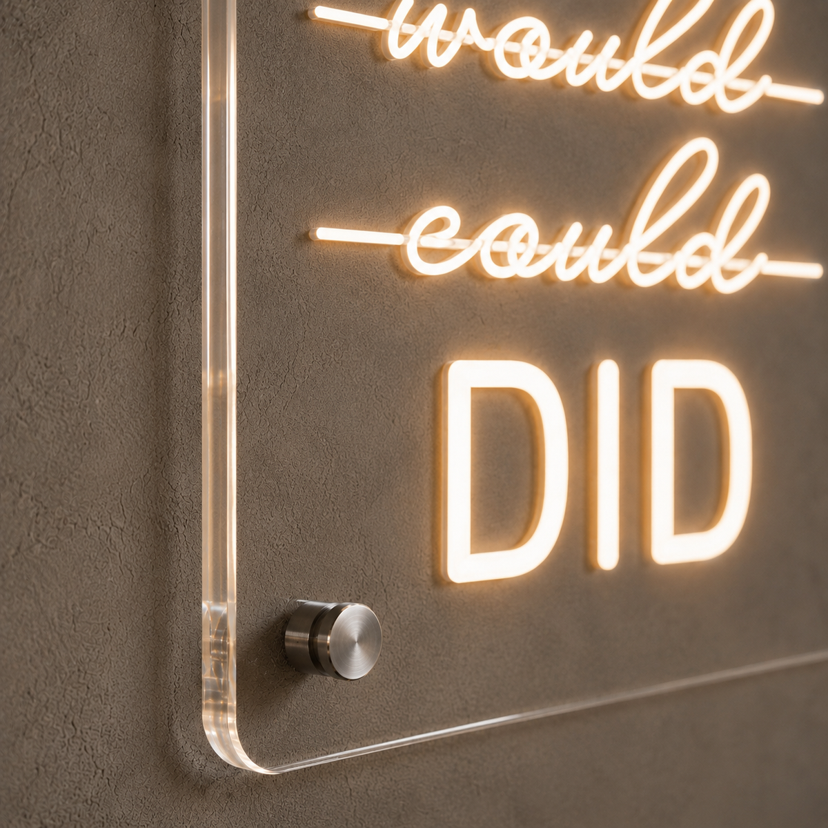 Should, Could, Would - Neon Sign
