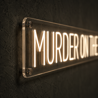 Murder on the dance floor - Neon Sign