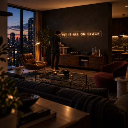 Put It All On Black - Neon Sign