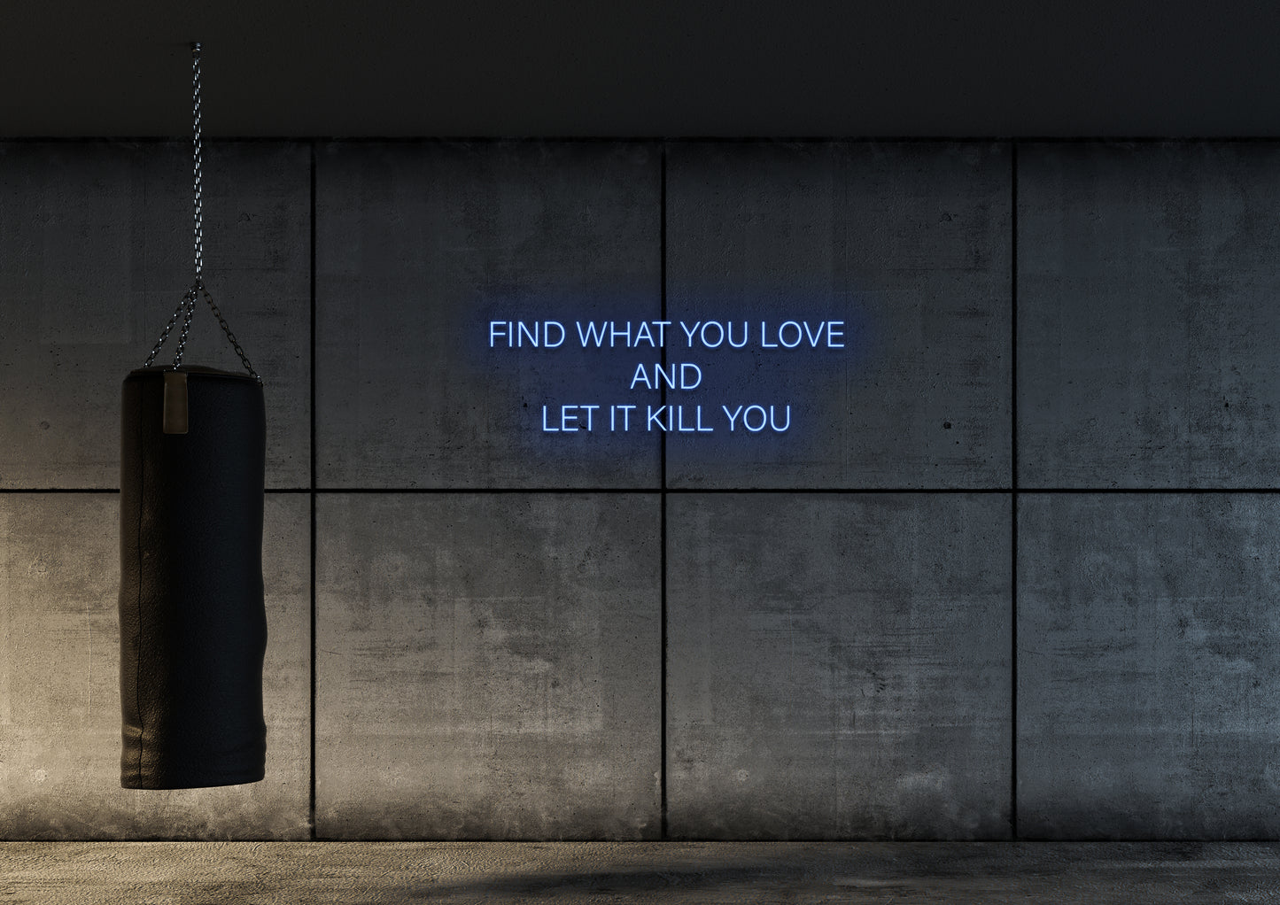 Find What You Love - Neon Sign