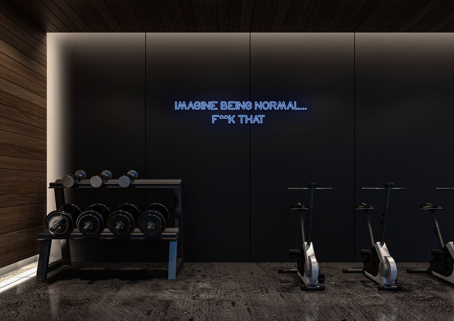 IMAGINE BEING NORMAL... F THAT - Neon Sign