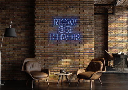Now Or Never - Neon Sign