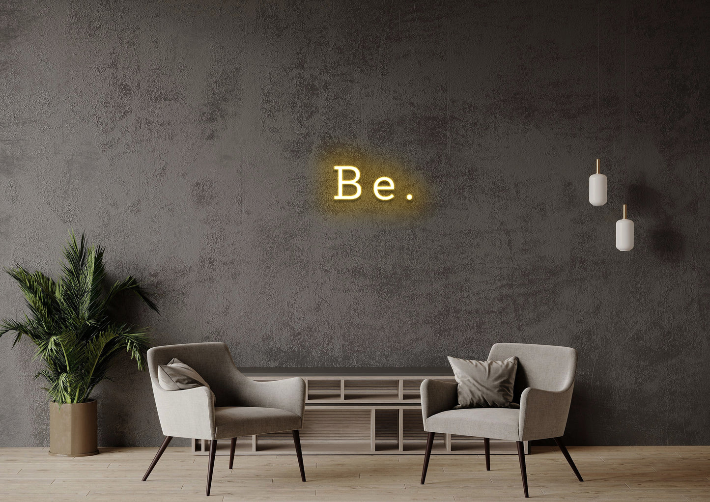 Be - Neon Sign