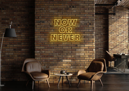 Now Or Never - Neon Sign