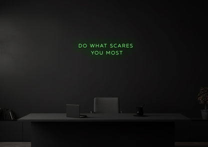 Do What Scares You Most 2 - Neon Sign