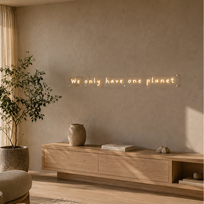 We Only Have One Planet - Neon Sign