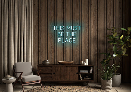 This Must Be The Place - Neon Sign