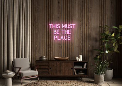 This Must Be The Place - Neon Sign