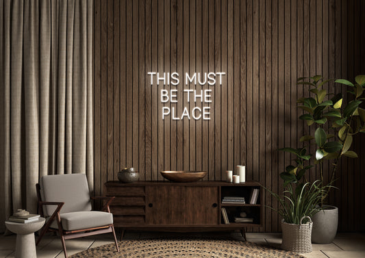 This Must Be The Place - Neon Sign