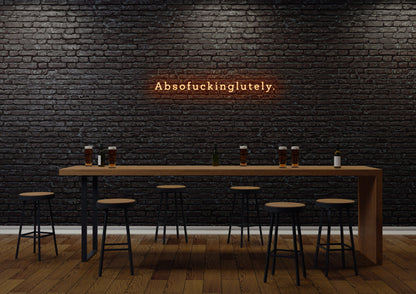 Absofuckinglutely (serif) - Neon Sign
