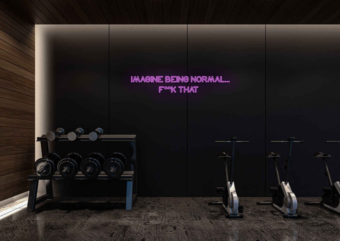 IMAGINE BEING NORMAL... F THAT - Neon Sign