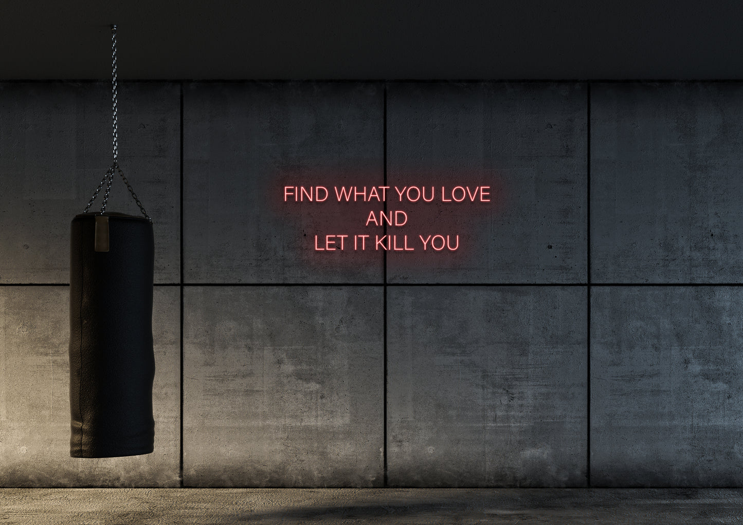 Find What You Love - Neon Sign