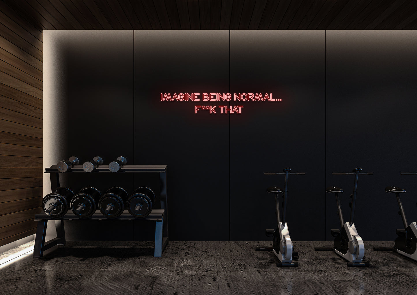 IMAGINE BEING NORMAL... F THAT - Neon Sign