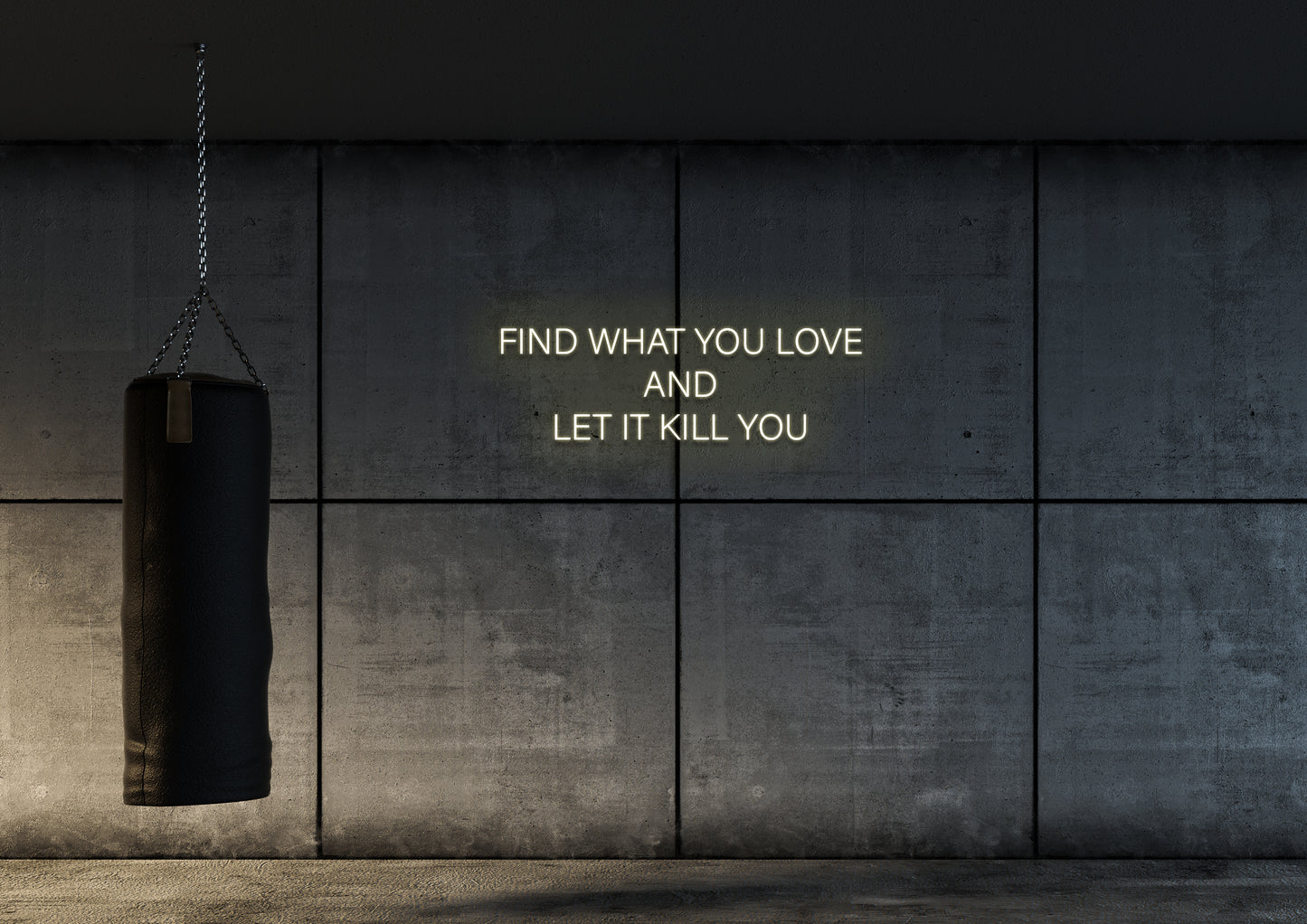 Find What You Love - Neon Sign