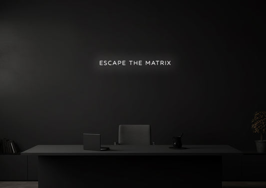 ESCAPE THE MATRIX - Neon Sign