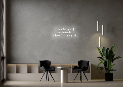 Love, Hate Golf - Neon Sign