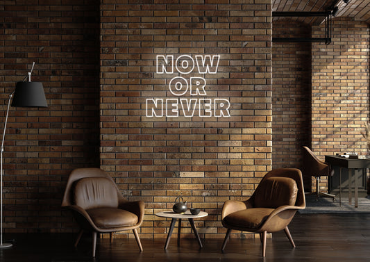 Now Or Never - Neon Sign
