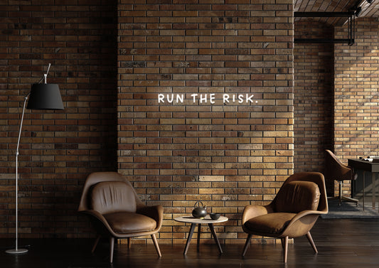 Run The Risk - Neon Sign