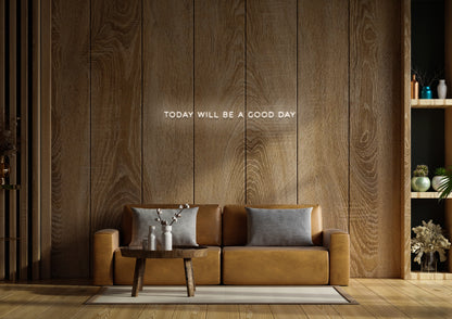 Today Will Be A Good Day (Clean) - Neon Sign