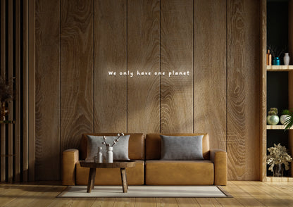 We Only Have One Planet - Neon Sign