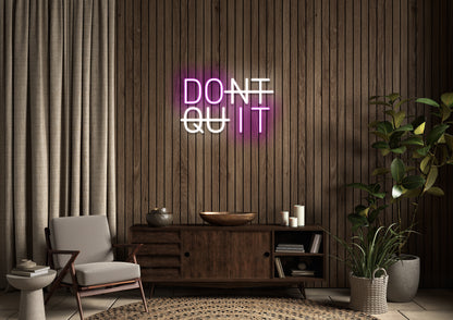DONT QUIT - Neon Sign